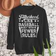 Baseball Dad Men Fatherhood Like Baseball With Fewer Rules Men Sweatshirt Baseball Dad Men Fatherhood Like Baseball With Fewer Rules Men Sweatshirt