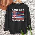 Best Dad Coach Ever Baseball Dad American Flag 4th Of July Men Sweatshirt Best Dad Coach Ever Baseball Dad American Flag 4th Of July Men Sweatshirt