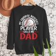 My Favorite Baseball Player Calls Me Dad Baseball Dad Men Sweatshirt My Favorite Baseball Player Calls Me Dad Baseball Dad Men Sweatshirt