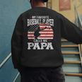 My Favorite Baseball Player Calls Me Papa Baseball Dad Men's Sweatshirt Back Print My Favorite Baseball Player Calls Me Papa Baseball Dad Men's Sweatshirt Back Print