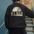 Number One Baseball Dad Fathers Day Baseball Player Dad Papa Men's Sweatshirt Back Print