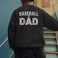 Softball Ball Dad Baseball Dad Parent Fathers Day Baseball Men's Sweatshirt Back Print Softball Ball Dad Baseball Dad Parent Fathers Day Baseball Men's Sweatshirt Back Print