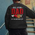All Star Dad Of The Birthday Boy Baseball Daddy Father Men's Sweatshirt Back Print All Star Dad Of The Birthday Boy Baseball Daddy Father Men's Sweatshirt Back Print