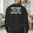 Awesome Like My Daughter Baseball Dad Father's Day Men's Sweatshirt Back Print Awesome Like My Daughter Baseball Dad Father's Day Men's Sweatshirt Back Print