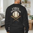 I Yell Because I Care Baseball Dad Coach Men's Sweatshirt Back Print I Yell Because I Care Baseball Dad Coach Men's Sweatshirt Back Print