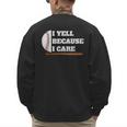Baseball Fans I Yell Because I Care Baseball Daddys Men's Sweatshirt Back Print Baseball Fans I Yell Because I Care Baseball Daddys Men's Sweatshirt Back Print