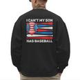 I Can't My Son Has Baseball Dad American Flag 4th Of July Men's Sweatshirt Back Print