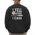 Humor Baseball Dad I Yell Because I Care Men's Sweatshirt Back Print Humor Baseball Dad I Yell Because I Care Men's Sweatshirt Back Print