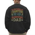 Raising Champions One Game At A Time Proud Baseball Dad Men's Sweatshirt Back Print