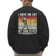 My Son Plays Baseball I Have No Life Baseball Dad Fun Men's Sweatshirt Back Print My Son Plays Baseball I Have No Life Baseball Dad Fun Men's Sweatshirt Back Print