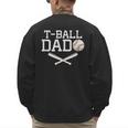 T-Ball Dad For Father's Day Baseball Daddy Teeball Dad Men's Sweatshirt Back Print