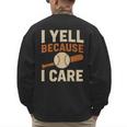 I Yell Because I Care Baseball Dad Coach Father's Day Men's Sweatshirt Back Print I Yell Because I Care Baseball Dad Coach Father's Day Men's Sweatshirt Back Print