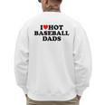 I Love Hot Baseball Dads Heart Men's Sweatshirt Back Print I Love Hot Baseball Dads Heart Men's Sweatshirt Back Print