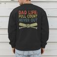Baseball Dad For Men Dad Life Full Count Never Out Men's Sweatshirt Back Print