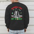 Baseball Dad The Only Thing I Throw Is My Money Father Daddy Men's Sweatshirt Back Print