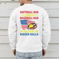 Softball Dad Like A Baseball Dad But With Bigger Balls Premium Men's Sweatshirt Back Print