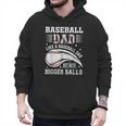 Baseball Dad Like A Baseball Dad But With Bigger Balls Men Hoodie Baseball Dad Like A Baseball Dad But With Bigger Balls Men Hoodie