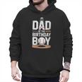 Baseball Dad Of The Birthday Boy Sports Theme Men Hoodie Baseball Dad Of The Birthday Boy Sports Theme Men Hoodie
