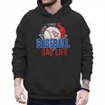 Baseball Dad Life Happy Fathers Day Dad Daddy Baseball Lover Men Hoodie Baseball Dad Life Happy Fathers Day Dad Daddy Baseball Lover Men Hoodie