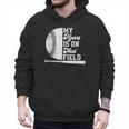 Proud Baseball Dad Fan My Heart Is On That Baseball Field Men Hoodie