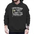 A Super Sexy Baseball Dad Happy Father's Day T-Shirt Men Hoodie A Super Sexy Baseball Dad Happy Father's Day T-Shirt Men Hoodie