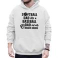 Softball Dad Like a Baseball Dad Only With Bigger Hands Men Hoodie Softball Dad Like a Baseball Dad Only With Bigger Hands Men Hoodie