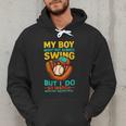 My Boy Might Not Always Swing Baseball Dad Sports Men Hoodie My Boy Might Not Always Swing Baseball Dad Sports Men Hoodie