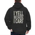 Baseball Fan Humor I Yell Because I Care Baseball Dads Men's Hoodie Back Print Baseball Fan Humor I Yell Because I Care Baseball Dads Men's Hoodie Back Print