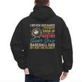 I Never Dreamed I'd Grow Up To Be A Sexy Baseball Dad Father Men's Hoodie Back Print I Never Dreamed I'd Grow Up To Be A Sexy Baseball Dad Father Men's Hoodie Back Print