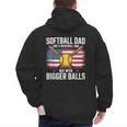 Softball Dad Like A Baseball Dad With Bigger Balls Sport Dad Men's Hoodie Back Print Softball Dad Like A Baseball Dad With Bigger Balls Sport Dad Men's Hoodie Back Print