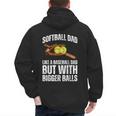 SOFTBALL DAD Like a Baseball Dad But With Bigger Balls Game Men's Hoodie Back Print SOFTBALL DAD Like a Baseball Dad But With Bigger Balls Game Men's Hoodie Back Print