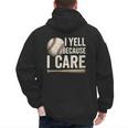 I Yell Because I Care Baseball Dad Humor Men's Hoodie Back Print I Yell Because I Care Baseball Dad Humor Men's Hoodie Back Print