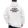 I Love Hot Baseball Dads Heart Men's Hoodie Back Print I Love Hot Baseball Dads Heart Men's Hoodie Back Print