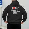 I Love Hot Baseball Dads Sports Dad Dad Quote Men's Hoodie Back Print I Love Hot Baseball Dads Sports Dad Dad Quote Men's Hoodie Back Print