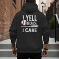 Humor Baseball Dad I Yell Because I Care Men's Hoodie Back Print
