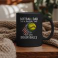 Softball Dad Like a Baseball Dad With Bigger Balls Graphic Print Coffee Mug