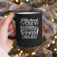 Baseball Dad Men Fatherhood Like Baseball With Fewer Rules Graphic Print Coffee Mug Baseball Dad Men Fatherhood Like Baseball With Fewer Rules Graphic Print Coffee Mug