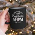 Don't Make Me Use My Baseball Mom Voice Graphic Print Coffee Mug Don't Make Me Use My Baseball Mom Voice Graphic Print Coffee Mug