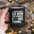 Might As Well Go Win The Whole Thing Baseball Apparel Graphic Print Coffee Mug