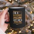 I`m a Baseball Mom Just Like a Normal Mom Except Much Cooler Graphic Print Coffee Mug