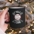 I Yell Because I Care Baseball Coach Baseball Dad Fan Graphic Print Coffee Mug I Yell Because I Care Baseball Coach Baseball Dad Fan Graphic Print Coffee Mug