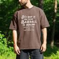 It's Okay If You Think Baseball Is Boring It's Kind Of A Men's Comfort Colors T-Shirt Espresso