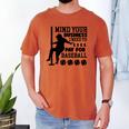 Mind Your Business i Need Money To Pay For Baseball Dad Premium Men's Comfort Colors T-Shirt Yam Mind Your Business i Need Money To Pay For Baseball Dad Premium Men's Comfort Colors T-Shirt Yam