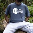 Baseball Fan I Yell Because I Care Baseball Dads Men's Comfort Colors T-Shirt Denim Baseball Fan I Yell Because I Care Baseball Dads Men's Comfort Colors T-Shirt Denim