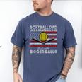 Softball Dad Like a Baseball Dad But Bigger Balls Father Day Men's Comfort Colors T-Shirt Blue Jean