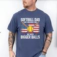 Softball Dad Like A Baseball Dad With Bigger Balls Sport Dad Men's Comfort Colors T-Shirt Blue Jean