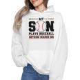 My Son Plays Baseball Nothing Scares Me Baseball Mom Wmen Hoodie