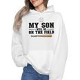 My Son Will Be On The Field Baseball Mom Wmen Hoodie