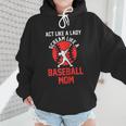 Act Like a Lady Scream Like a Baseball Mom Baseball Wmen Hoodie Act Like a Lady Scream Like a Baseball Mom Baseball Wmen Hoodie