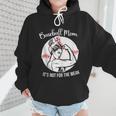 Baseball Mom It's Not For The Weak Funny Baseball Mom Women Wmen Hoodie Baseball Mom It's Not For The Weak Funny Baseball Mom Women Wmen Hoodie